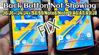 Back Button Not Showing FiX All Samsung J6J6J4J8S8A31A11A10sA20A30sA50S10A6A9Note10 [upl. by Garmaise]