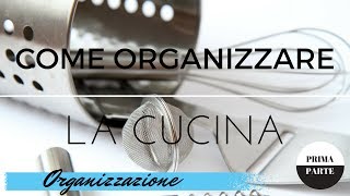 ✨ COME ORGANIZZARE LA CUCINA IN 3 PASSI ✨  Il progetto  1 Parte [upl. by Candyce]