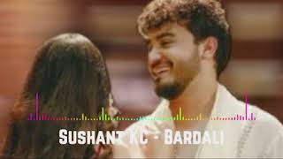 Sushant KC  Bardali Audio [upl. by Alleunamme]