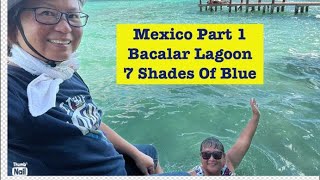 Mexico Part 1 Bacalar 7 colours lagoon I Season 2 Episode 18 [upl. by Oileduab]