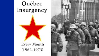 FLQ Insurgency in Québec Every Month 19621973 [upl. by Yssirk]