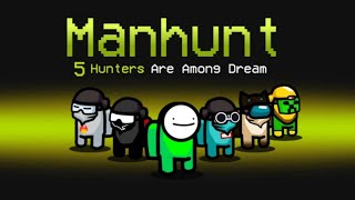 NEW DREAM MANHUNT ROLE in AMONG US AMONG DREAM V2  AMONG HUNTERS [upl. by Ellitnahc]