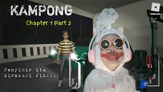 Akhir yang Memuaskan  Kampong  Chapter 1 Part 2  Roblox Gameplay [upl. by Ninahs75]