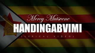 Mercy Mutsvene  Handingabvumi lyrical video [upl. by Acul]