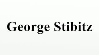 George Stibitz [upl. by Boy]