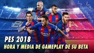 PES 2018  90 minutos de gameplay de su beta online [upl. by Safko186]