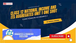 CLASS 12 MACROECONOMICS NATIONAL INCOME ACCOUNTING ONE SHOT FULL VIDEO DO IT OR DIE [upl. by Georgy]