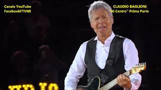 CLAUDIO BAGLIONI in Concerto Live  quotAL CENTROquot Prima Parte  Arena di Verona [upl. by Ceciley]