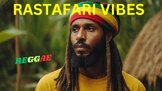 Rastafari Vibes  Reggae [upl. by Meesak]