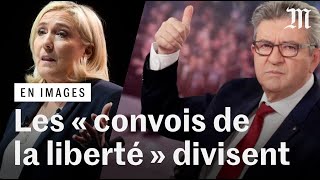 Convois de la liberté  de Mélenchon à Le Pen réactions politiques [upl. by Newell828]