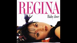 Regina – Baby Love Vocal  Long Version 1986 [upl. by Nagaet]