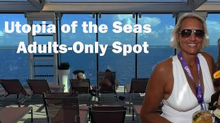 Utopia of the Seas SolariumAdults only on Royal Caribbean ship [upl. by Regni34]