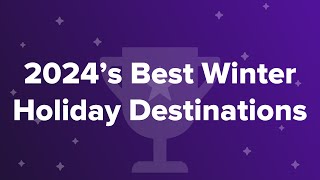 2024’s Best Winter Holiday Destinations [upl. by Nolrah]