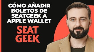 Cómo añadir entradas de SeatGeek a Apple Wallet [upl. by Feldstein844]