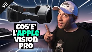 Cos’è il VISION PRO l’avveniristico visore di APPLE [upl. by Anilosi]