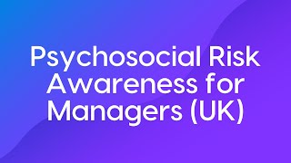 Psychosocial Risk Awareness Course Trailer UK [upl. by Aicilev690]