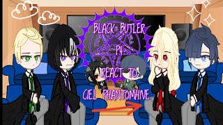 Black butler P4 React To Ciel Phantomhivepart  I forgotrushedunmotivatedbad• [upl. by Deaner]