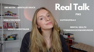 Real Talk  PMS  Kupferspirale  Semesterferien  uni Noten Hausarbeit schieben [upl. by Marella]