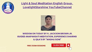 09 Dec Wisdom on Today by H Jackson Brown Jr Guided Anapansati meditation QampA by Madhu Soni [upl. by Ellerihs214]