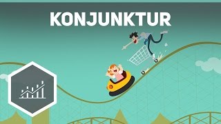 Konjunktur – Grundbegriffe der Wirtschaft [upl. by Sualkin120]