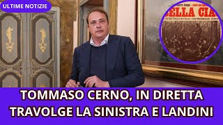 TOMMASO CERNO IN DIRETTA TRAVOLGE LA SINISTRA E LANDINI [upl. by Berri]