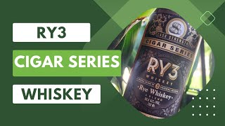 RY3 Cigar Series Rye Whiskey Review [upl. by Baptista]