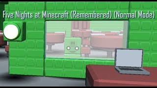 Blocksworld 2 Five Nights at Minecraft Remembered Normal Mode [upl. by Ardnosak]