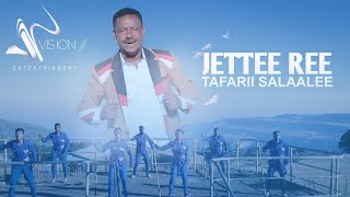 Tafarii Salaalee Jettee ree New Ethiopian Oromo Music 2021Official Videos [upl. by Betsy]