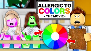 ALLERGIC To COLORS The MOVIE Roblox Brookhaven [upl. by Zigrang]