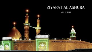 Ziyarat Ashura by Ali Fani [upl. by Billat]