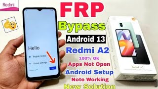 Redmi A2 FRP Bypass Android 13  New Trick  Redmi A2 Google Account Bypass Without Pc  100 Ok [upl. by Venetia]