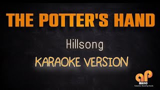 THE POTTERS HAND  Hillsong KARAOKE HQ VERSION [upl. by Corinna935]