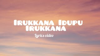 Irukkana Idupu Irukkanasongs lyricsnanban [upl. by Alial]