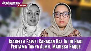 Live Bella Merasakan Ini Dihari Pertama Tanpa Almh Marissa Haque [upl. by Rufus471]