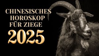 Ziege  2025 Chinesisches Horoskop Das Jahr der grünen Schlange [upl. by Saunders]