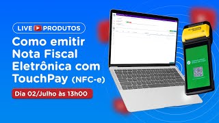 Como emitir Nota Fiscal Eletrônica com o TouchPay NFCe [upl. by Zaria]