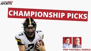 2024 Iowa high school state football championship picks  Prep Football Huddle [upl. by Ttelracs]