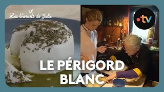 Le Périgord Blanc  Les Carnets de Julie [upl. by Abibah69]