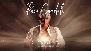 Paco Candela  Corazón de Plástico Disco Completo [upl. by Nydnarb]