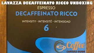 Lavazza Nespresso Decaffeinato Ricco Unboxing amp Review [upl. by Kcin160]