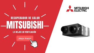 🥇RECUPERADOR DE CALOR ENTÁLPICO MITSUBISHI LOSSNAY  Mejor PRECIO Online🔥 [upl. by Morgun63]