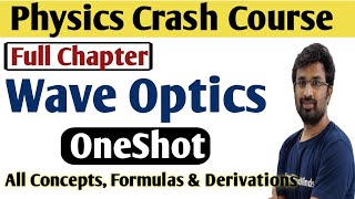 2ndPU Physics2022 Wave Optics Full Chapter  One Shot  All important Concepts amp Derivations [upl. by Northey]