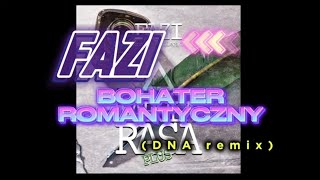 FAZI BOHATER ROMANTYCZNY REMIX 2024 DNA [upl. by Harilda]