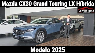 Mazda CX30 Grand Touring LX Híbrida Modelo 2025 [upl. by Neirol]