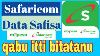 Akkata Safaricom data safisa qabu itti bitatanu internet M Pesa irra gatii xiqadhan ni argatu [upl. by Latrina283]