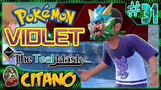 Lets Play Pokemon Violet The Teal Mask  31 Secret Master of the Kitakami Ogre Clan [upl. by Rus218]