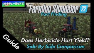 Farming Simulator 22 FS22 Does Herbicide Hurt Your Yield Bonus Herbicide Vs Weeder [upl. by Anerbes]