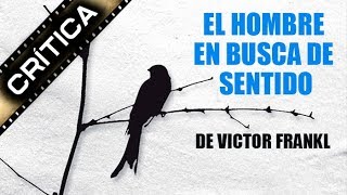 CríticaReseña de EL HOMBRE EN BUSCA DE SENTIDO de Viktor Frankl [upl. by Enotna]