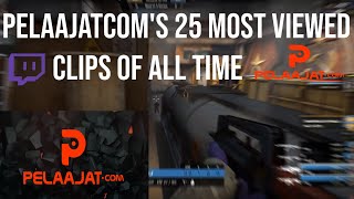 PELAAJATCOMS 25 MOST VIEWED TWITCH CLIPS OF ALL TIME [upl. by Publus]