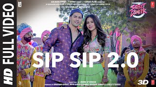 Full Song Sip Sip 20  Street Dancer 3D  Varun D Shraddha K  Garry S Jasmine S Tanishk B [upl. by Lleneg]